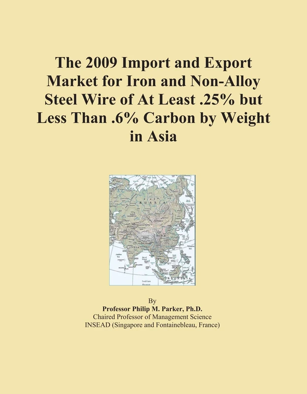 The 2009 Import and Export Market for Iron and Non-Alloy Steel Wire of At Least .25% but Less Than .6% Carbon by Weight in Asia