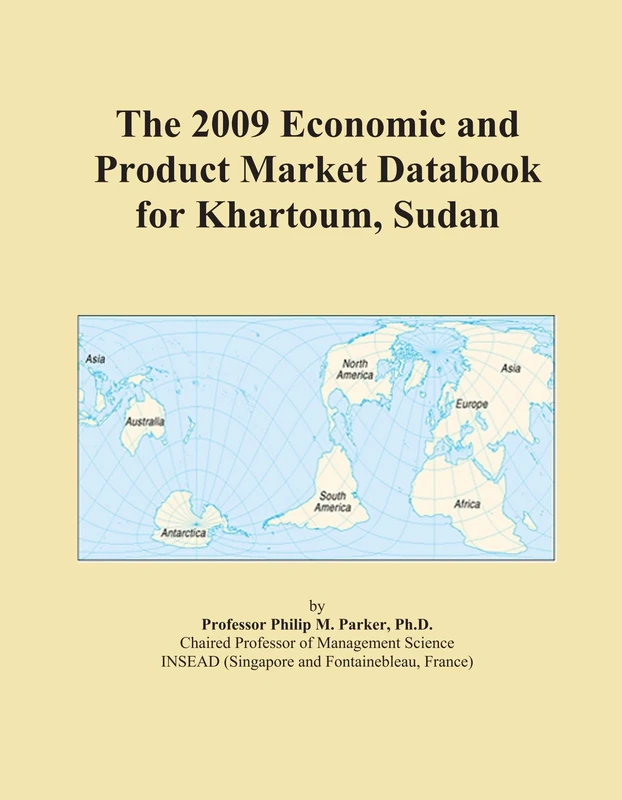 The 2009 Economic and Product Market Databook for Khartoum, Sudan