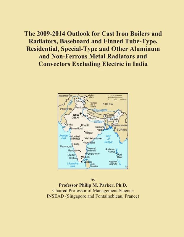 The 2009-2014 Outlook for Cast Iron Boilers and Radiators, Baseboard and Finned Tube-Type, Residential, Special-Type and Other Aluminum and ... and Convectors Excluding Electric in India