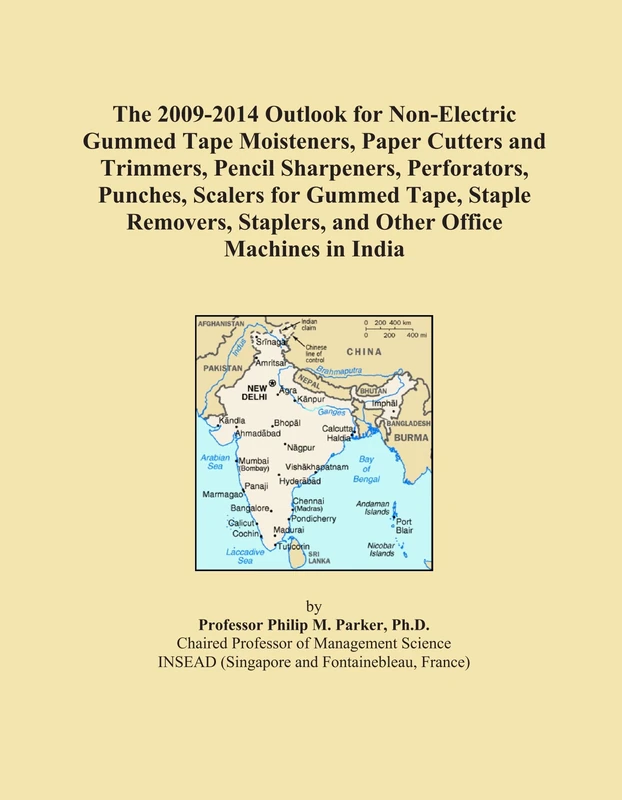 The 2009-2014 Outlook for Non-Electric Gummed Tape Moisteners, Paper Cutters and Trimmers, Pencil Sharpeners, Perforators, Punches, Scalers for Gummed ... Staplers, and Other Office Machines in India