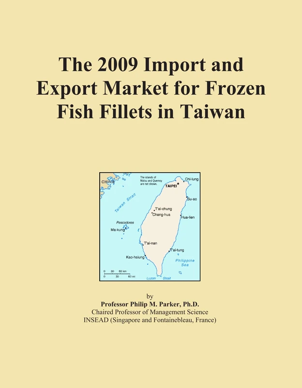 The 2009 Import and Export Market for Frozen Fish Fillets in Taiwan