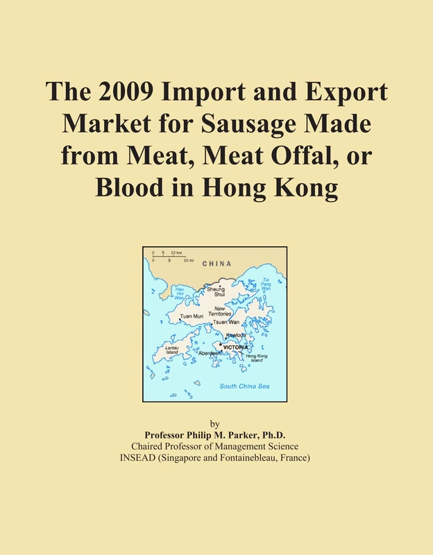 The 2009 Import and Export Market for Sausage Made from Meat, Meat Offal, or Blood in Hong Kong