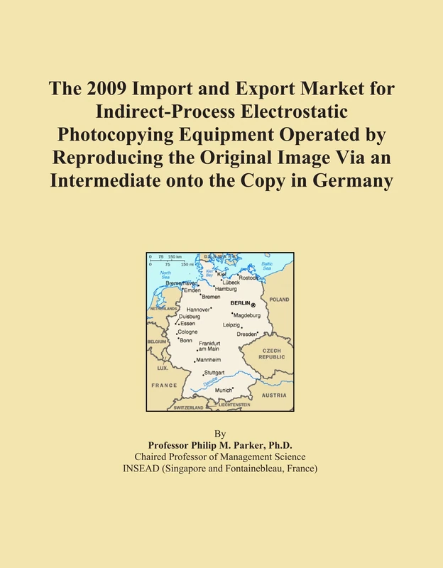 The 2009 Import and Export Market for Indirect-Process Electrostatic Photocopying Equipment Operated by Reproducing the Original Image Via an Intermediate onto the Copy in Germany