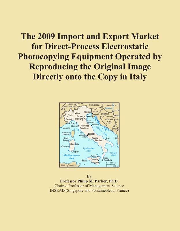 The 2009 Import and Export Market for Direct-Process Electrostatic Photocopying Equipment Operated by Reproducing the Original Image Directly onto the Copy in Italy
