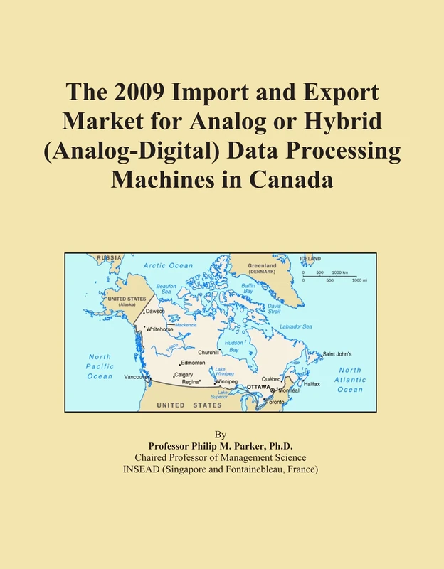 The 2009 Import and Export Market for Analog or Hybrid (Analog-Digital) Data Processing Machines in Canada
