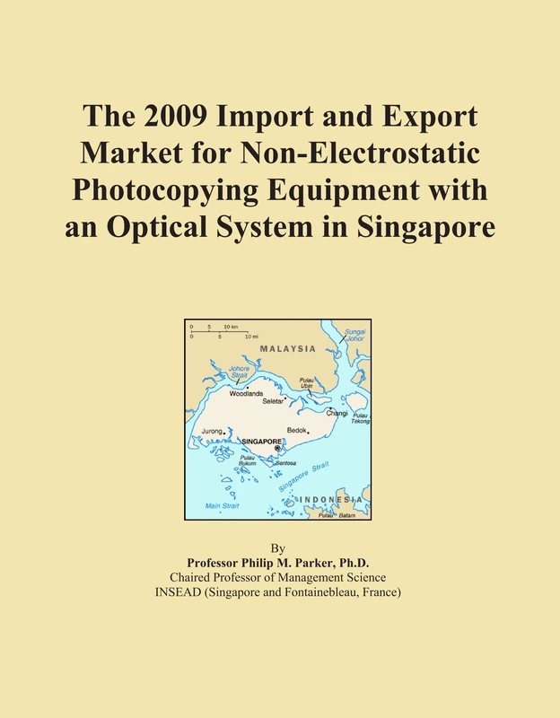 The 2009 Import and Export Market for Non-Electrostatic Photocopying Equipment with an Optical System in Singapore