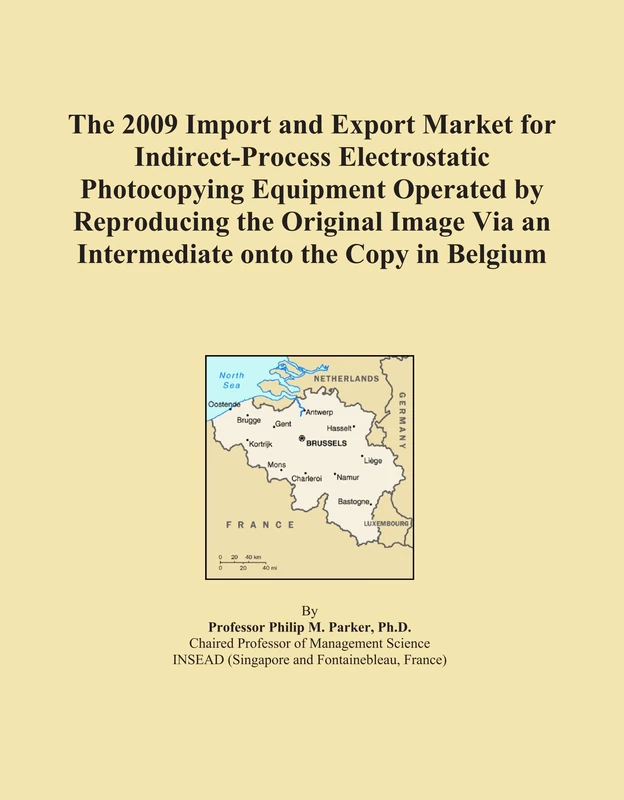 The 2009 Import and Export Market for Indirect-Process Electrostatic Photocopying Equipment Operated by Reproducing the Original Image Via an Intermediate onto the Copy in Belgium
