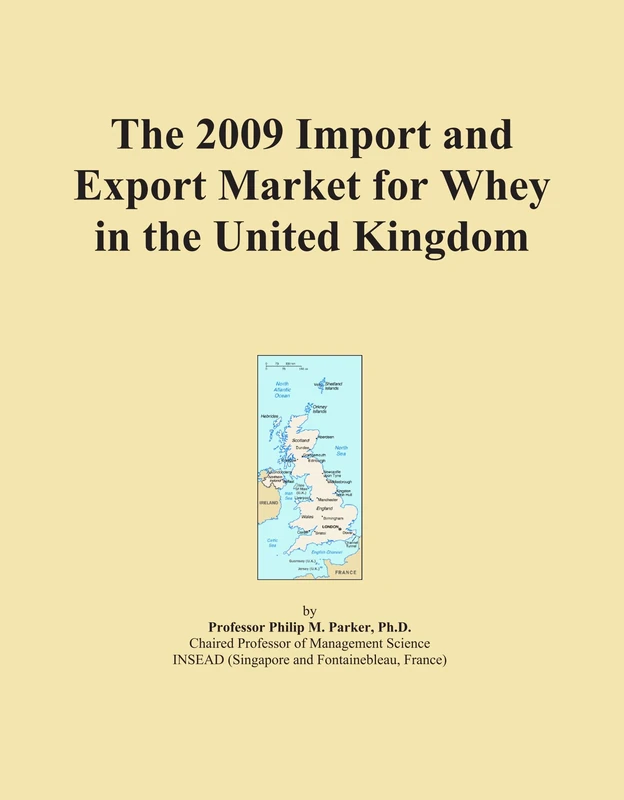 2009 UK Whey Import Export Market Analysis Report