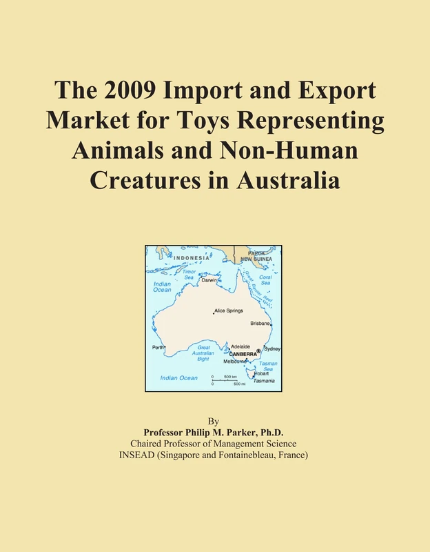 The 2009 Import and Export Market for Toys Representing Animals and Non-Human Creatures in Australia