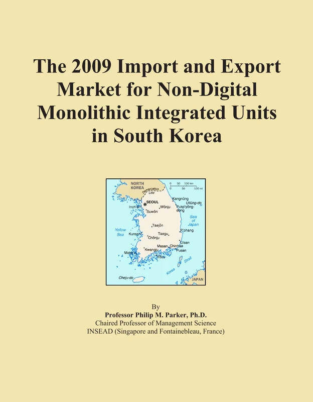 The 2009 Import and Export Market for Non-Digital Monolithic Integrated Units in South Korea