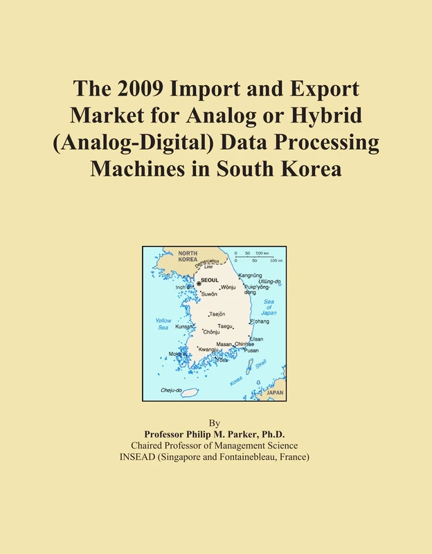 The 2009 Import and Export Market for Analog or Hybrid (Analog-Digital) Data Processing Machines in South Korea