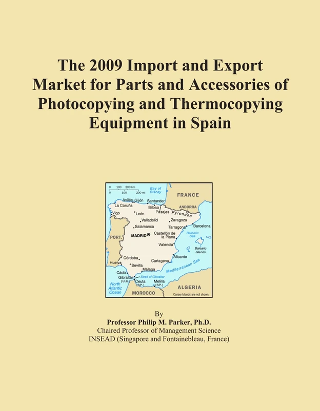The 2009 Import and Export Market for Parts and Accessories of Photocopying and Thermocopying Equipment in Spain