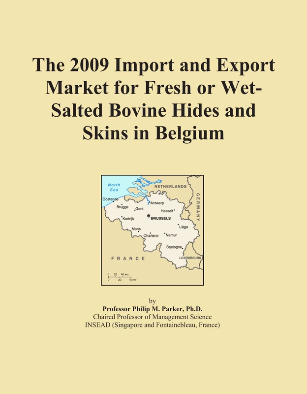 The 2009 Import and Export Market for Fresh or Wet-Salted Bovine Hides and Skins in Belgium