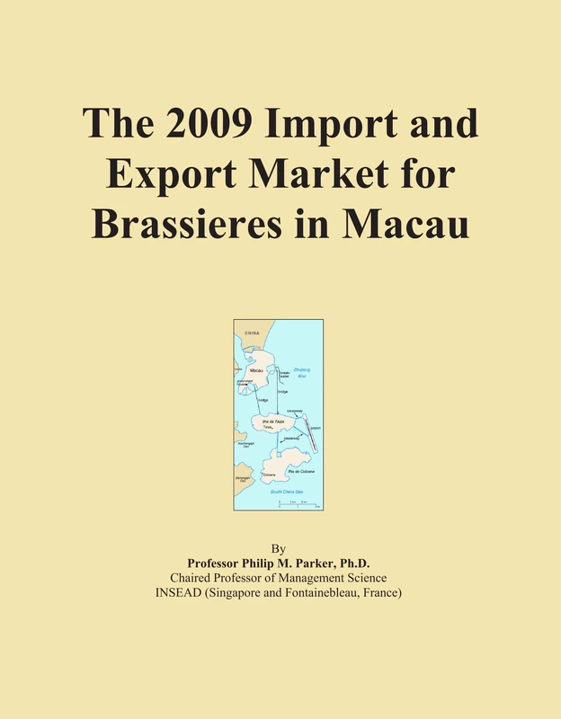 The 2009 Import and Export Market for Brassieres in Macau