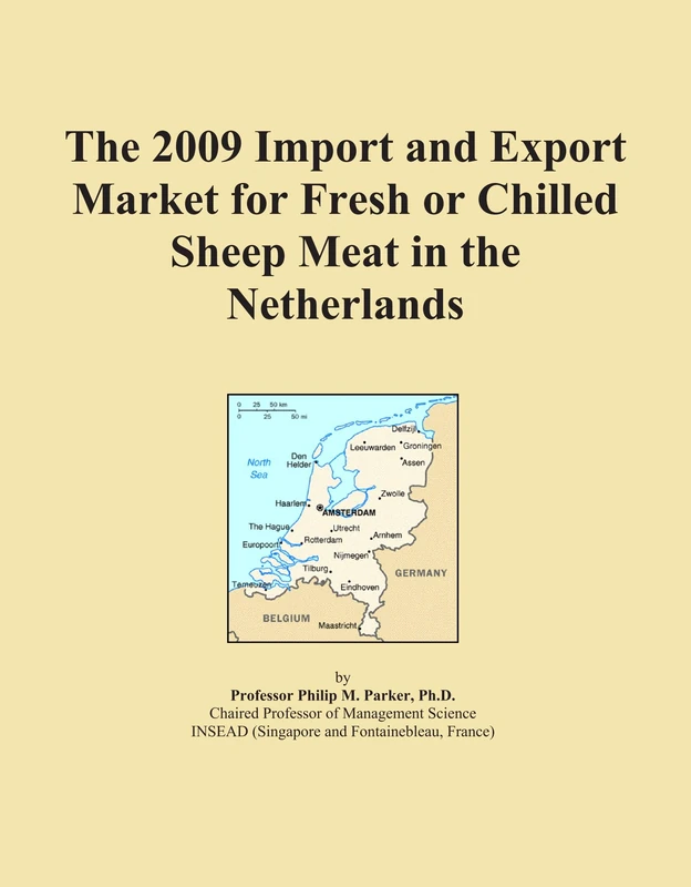 The 2009 Import and Export Market for Fresh or Chilled Sheep Meat in the Netherlands