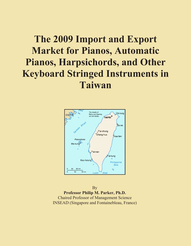 The 2009 Import and Export Market for Pianos, Automatic Pianos, Harpsichords, and Other Keyboard Stringed Instruments in Taiwan