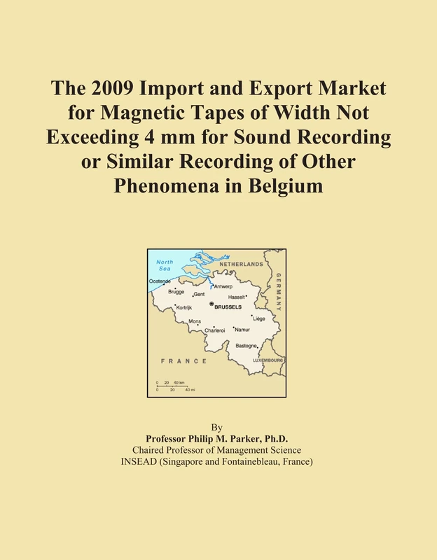 The 2009 Import and Export Market for Magnetic Tapes of Width Not Exceeding 4 mm for Sound Recording or Similar Recording of Other Phenomena in Belgium