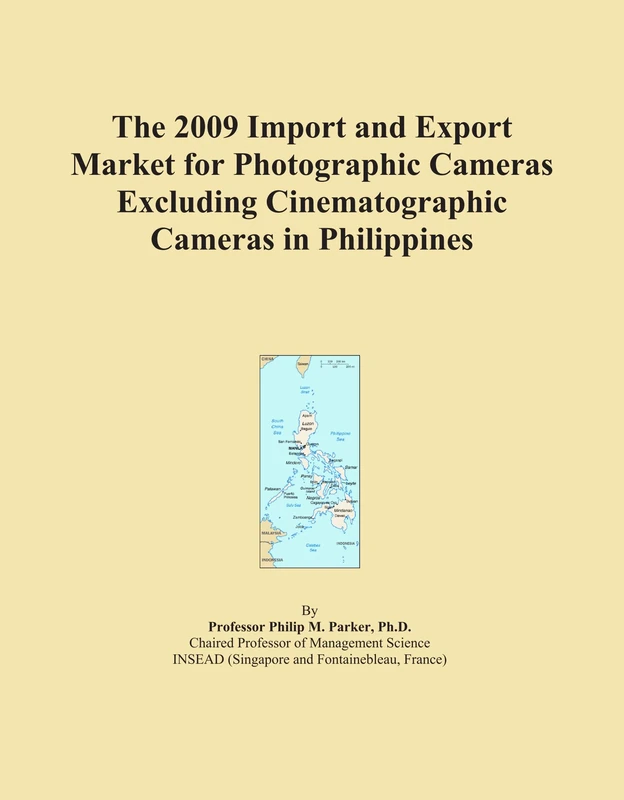 The 2009 Import and Export Market for Photographic Cameras Excluding Cinematographic Cameras in Philippines