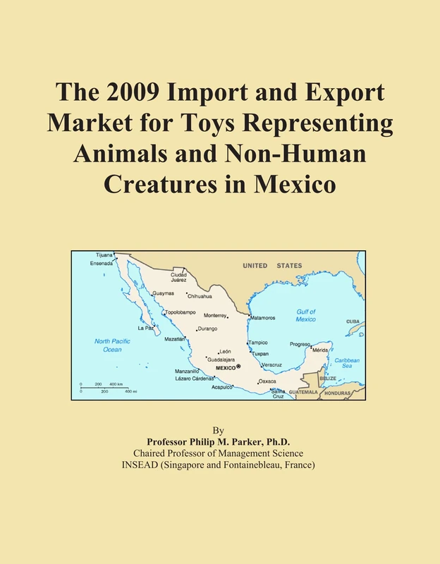 The 2009 Import and Export Market for Toys Representing Animals and Non-Human Creatures in Mexico