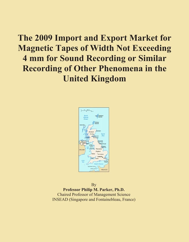 The 2009 Import and Export Market for Magnetic Tapes of Width Not Exceeding 4 mm for Sound Recording or Similar Recording of Other Phenomena in the United Kingdom