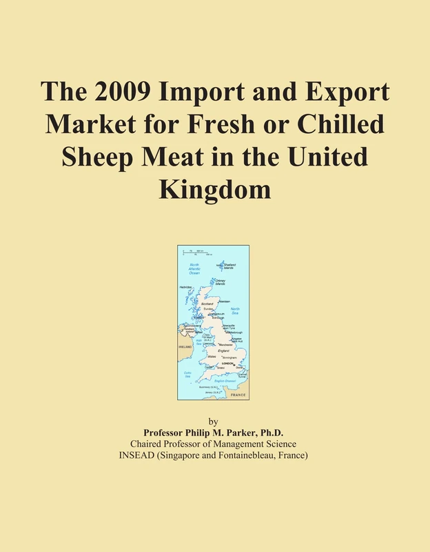 The 2009 Import and Export Market for Fresh or Chilled Sheep Meat in the United Kingdom