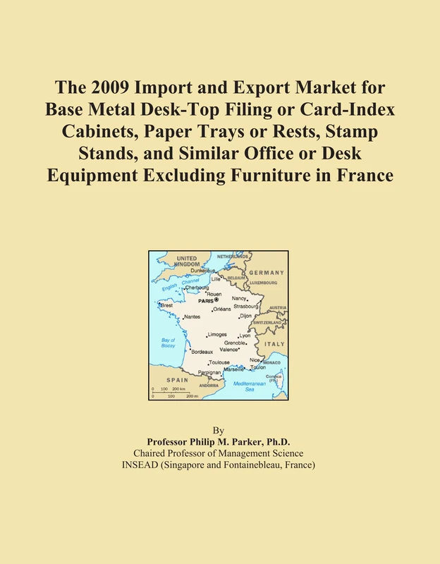 The 2009 Import and Export Market for Base Metal Desk-Top Filing or Card-Index Cabinets, Paper Trays or Rests, Stamp Stands, and Similar Office or Desk Equipment Excluding Furniture in France