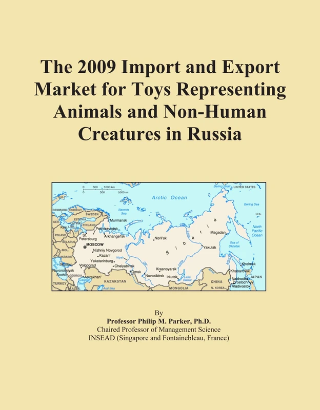 The 2009 Import and Export Market for Toys Representing Animals and Non-Human Creatures in Russia