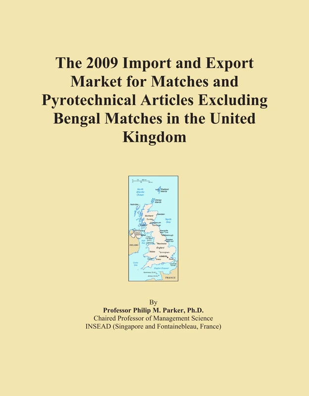 The 2009 Import and Export Market for Matches and Pyrotechnical Articles Excluding Bengal Matches in the United Kingdom