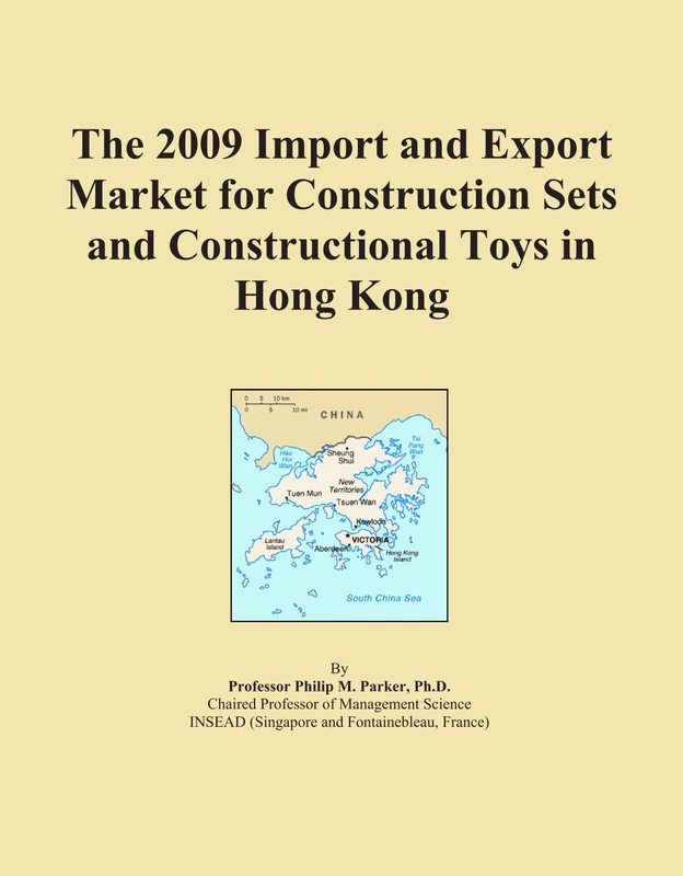 The 2009 Import and Export Market for Construction Sets and Constructional Toys in Hong Kong