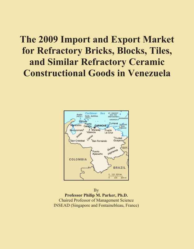 The 2009 Import and Export Market for Refractory Bricks, Blocks, Tiles, and Similar Refractory Ceramic Constructional Goods in Venezuela
