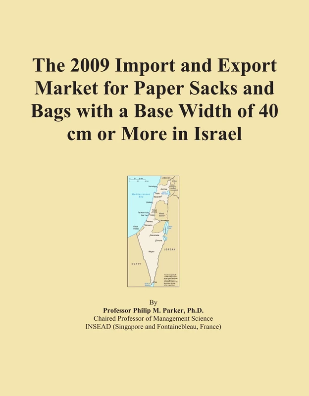 The 2009 Import and Export Market for Paper Sacks and Bags with a Base Width of 40 cm or More in Israel
