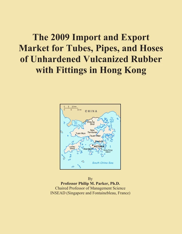 The 2009 Import and Export Market for Tubes, Pipes, and Hoses of Unhardened Vulcanized Rubber with Fittings in Hong Kong