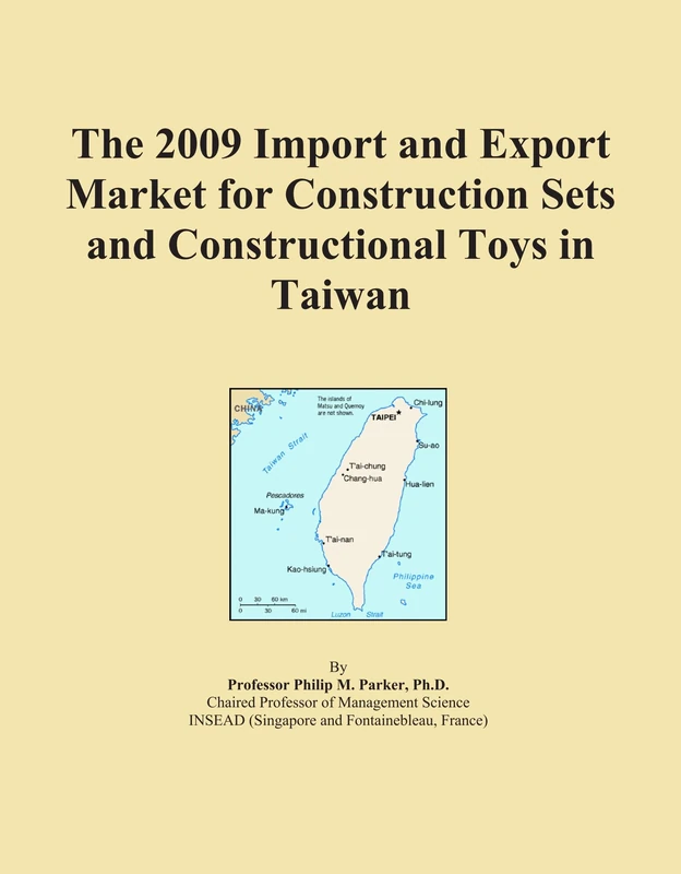 The 2009 Import and Export Market for Construction Sets and Constructional Toys in Taiwan