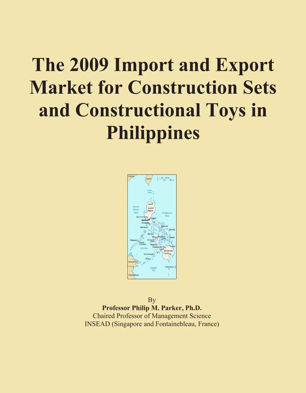 The 2009 Import and Export Market for Construction Sets and Constructional Toys in Philippines