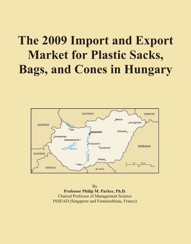 The 2009 Import and Export Market for Plastic Sacks, Bags, and Cones in Hungary