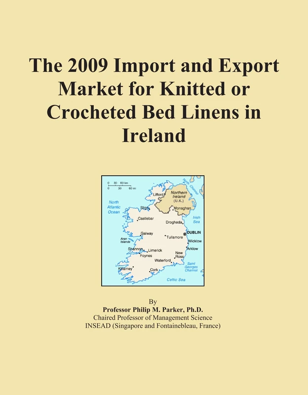 The 2009 Import and Export Market for Knitted or Crocheted Bed Linens in Ireland