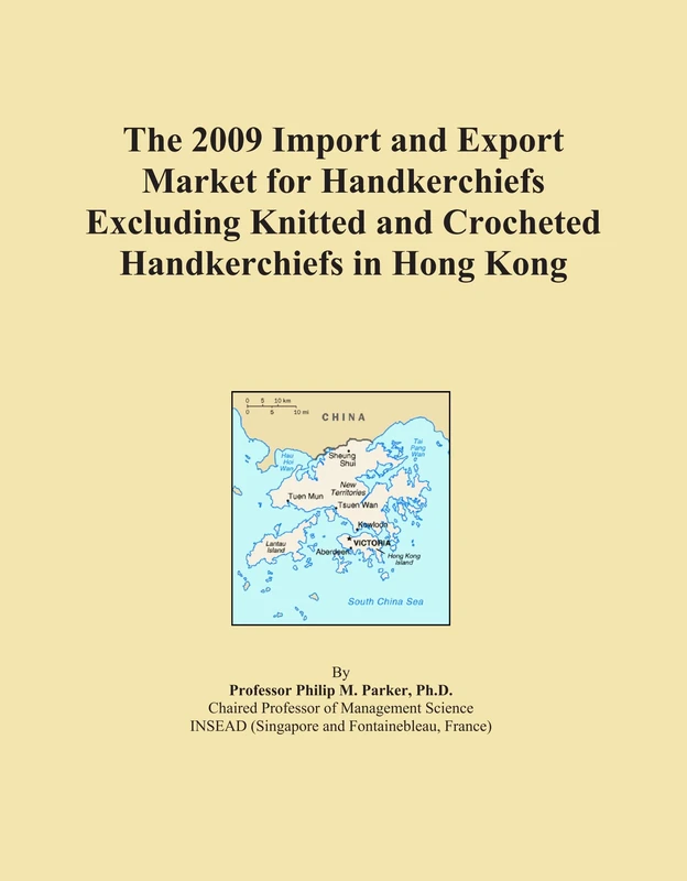 The 2009 Import and Export Market for Handkerchiefs Excluding Knitted and Crocheted Handkerchiefs in Hong Kong