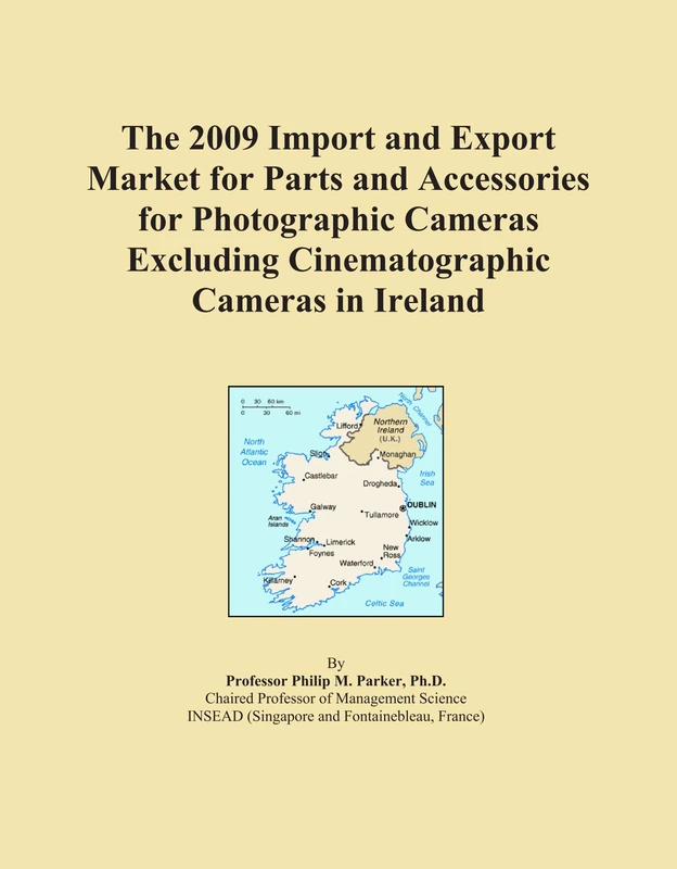 The 2009 Import and Export Market for Parts and Accessories for Photographic Cameras Excluding Cinematographic Cameras in Ireland