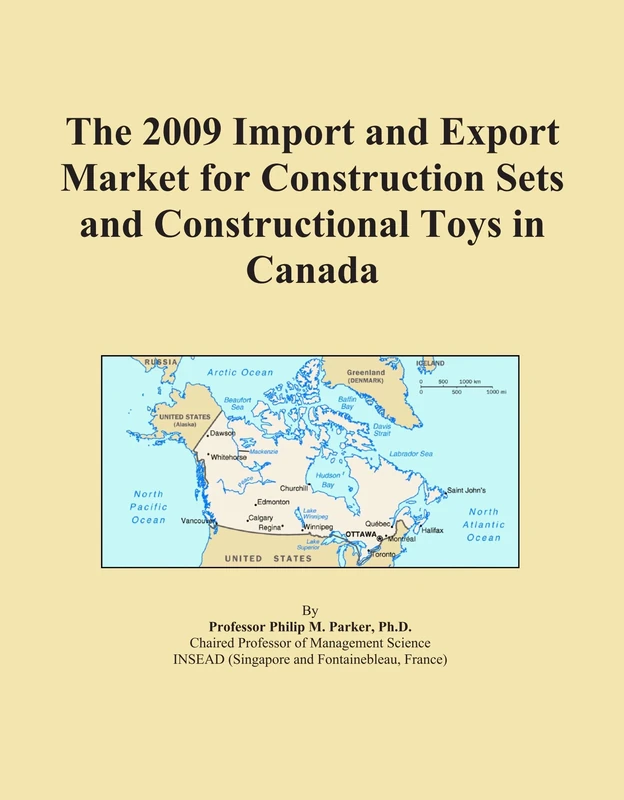The 2009 Import and Export Market for Construction Sets and Constructional Toys in Canada