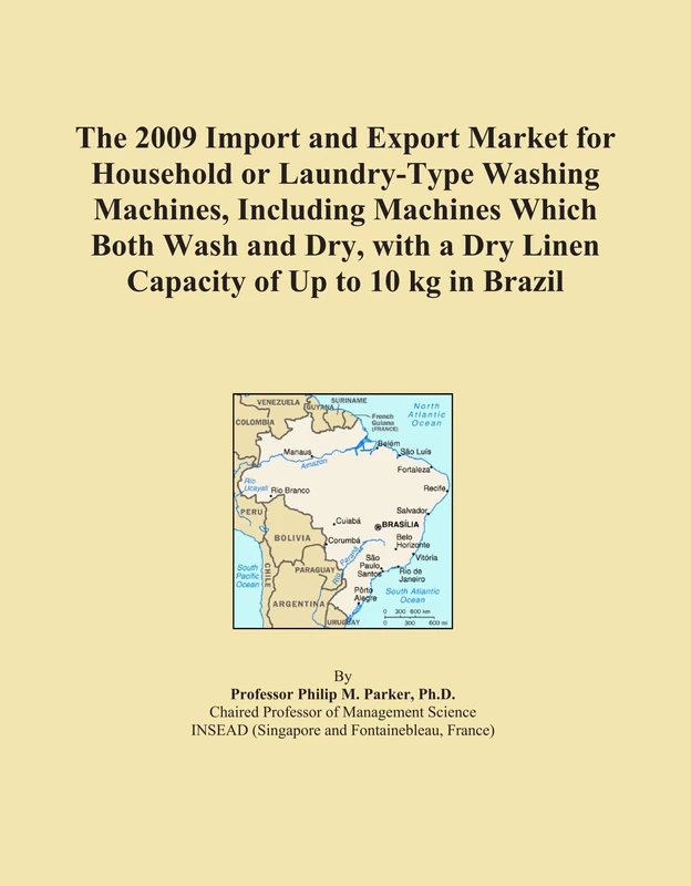 The 2009 Import and Export Market for Household or Laundry-Type Washing Machines, Including Machines Which Both Wash and Dry, with a Dry Linen Capacity of Up to 10 kg in Brazil