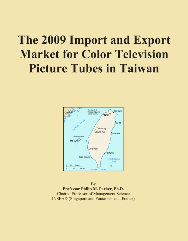 The 2009 Import and Export Market for Color Television Picture Tubes in Taiwan