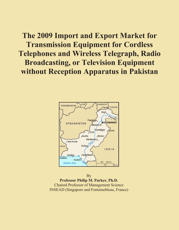 The 2009 Import and Export Market for Transmission Equipment for Cordless Telephones and Wireless Telegraph, Radio Broadcasting, or Television Equipment without Reception Apparatus in Pakistan