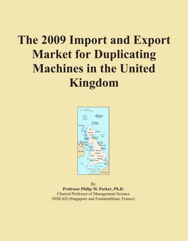 2009 UK Duplicating Machines Import Export Market Report
