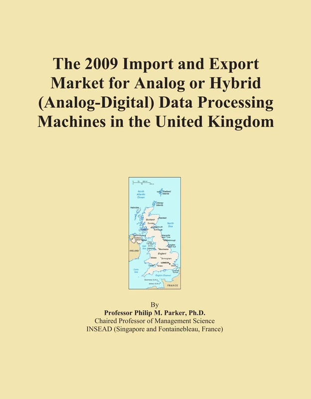 The 2009 Import and Export Market for Analog or Hybrid (Analog-Digital) Data Processing Machines in the United Kingdom