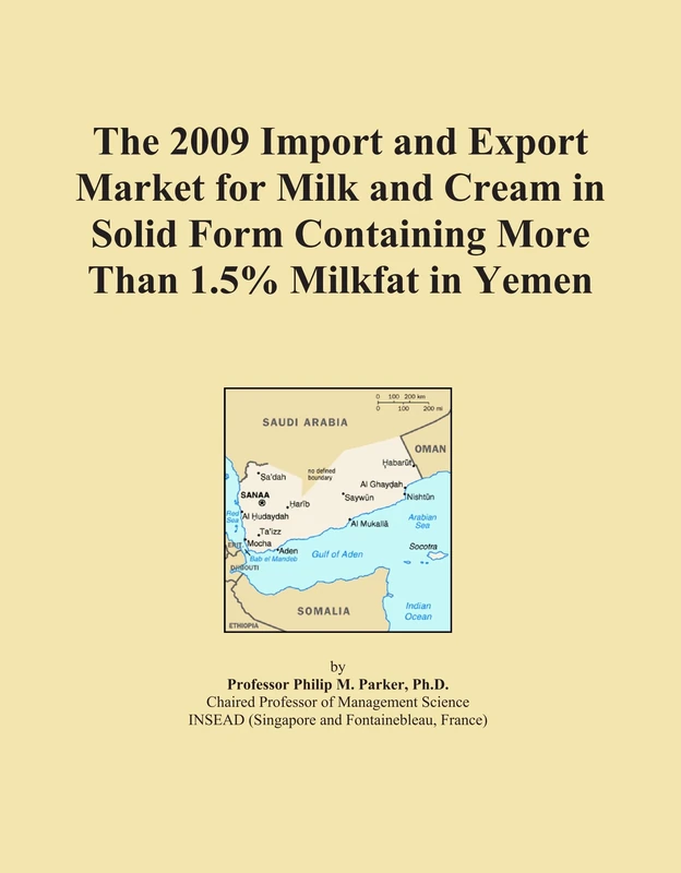 The 2009 Import and Export Market for Milk and Cream in Solid Form Containing More Than 1.5% Milkfat in Yemen