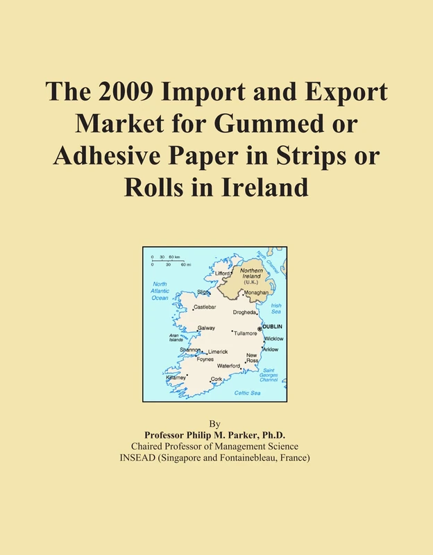 The 2009 Import and Export Market for Gummed or Adhesive Paper in Strips or Rolls in Ireland
