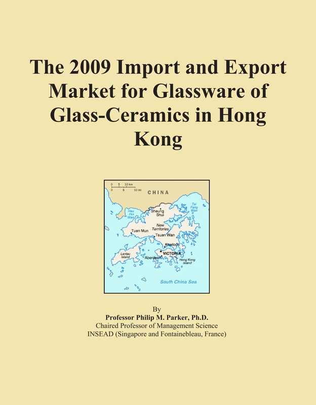 The 2009 Import and Export Market for Glassware of Glass-Ceramics in Hong Kong
