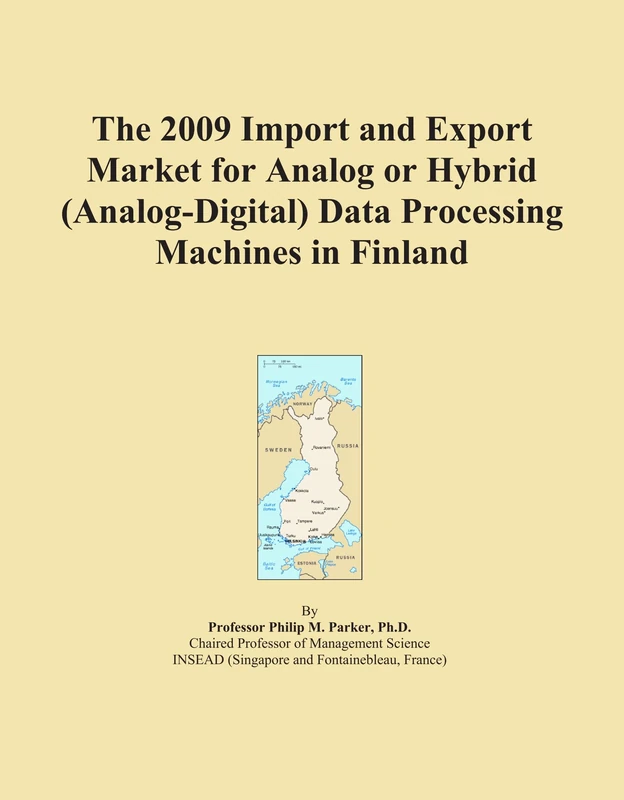 2009 Import Export Market Analog Hybrid Data Processing Machines Finland