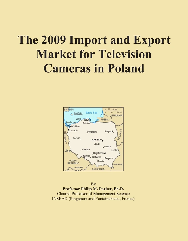 The 2009 Import and Export Market for Television Cameras in Poland