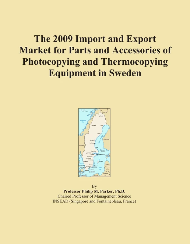 The 2009 Import and Export Market for Parts and Accessories of Photocopying and Thermocopying Equipment in Sweden